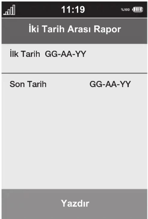 11:19 %100 İki Tarih Arası Rapor İlk Tarih GG-AA-YY Son Tarih GG-AA-YY Yazdır