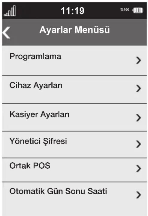 11:19 Ayarlar Menüsü Programlama > Cihaz Ayarları > Kasiyer Ayarları > Yönetici Şifresi > Ortak POS > Otomatik Gün Sonu Saati >