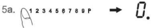 5a. A 1 2 3 4 5 6 7 8 9 P → 0.