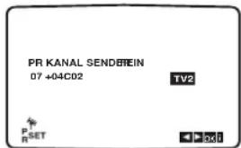 PR KANAL SENDEREIN 07 +04C02 TV2 P SET