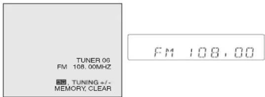 TUNER 06 FM 108.00MHZ TUNING +/- MEMORY, CLEAR FM 108,00