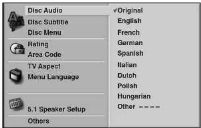 Disc Audio Disc Subtitle Disc Menu Rating Area Code TV Aspect Menu Language 5.1 Speaker Setup Others ✓Original English French German Spanish Italian Dutch Polish Hungarian Other ----