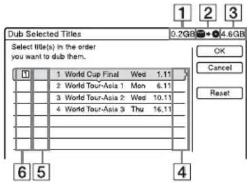 Dub Selected Titles Select title(s) in the order you want to dub them. 1 World Cup Final Wed 1.11 2 World Tour-Asia 1 Mon 6.11 3 World Tour-Asia 2 Wed 10.11 4 World Tour-Asia 3 Thu 16.11 OK Cancel Reset 6 5 4