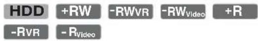 HDD +RW -RWVR -RWVideo +R -RVR -RVideo