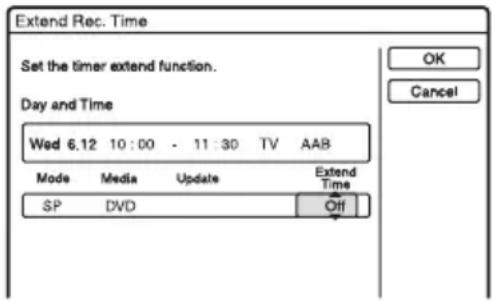 Extend Rec. Time Set the timer extend function. Day and Time Wed 6.12 10:00 - 11:30 TV AAB Mode Media Update Extend Time SP DVD Off