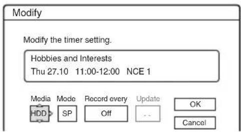 Modify Modify the timer setting. Hobbies and Interests Thu 27.10 11:00-12:00 NCE 1 Media Mode Record every Update OK HDD SP Off Cancel