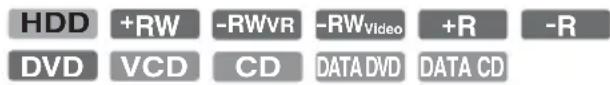 HDD +RW -RWVR -RWVideo +R -R DVD VCD CD DATA DVD DATA CD
