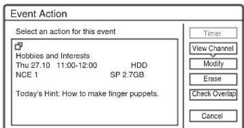 Event Action Select an action for this event Hobbies and Interests Thu 27.10 11:00-12:00 HDD NCE 1 SP 2.7GB Today's Hint: How to make finger puppets. Timer View Channel Modify Erase Check Overlap Cancel