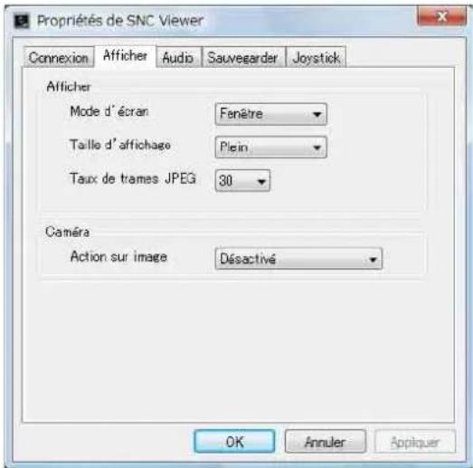 Propriétés de SNC Viewer Connexion Afficher Audio Sauvegarder Joystick Afficher Mode d'écran Fenêtre Taille d'affichage Plein Taux de trames JPEG 30 Caméra Action sur image Désactivé OK Annuler Appliquer