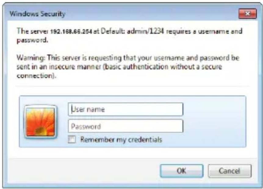 Windows Security The server 192.168.66.254 at Default: admin/1234 requires a username and password. Warning: This server is requesting that your username and password be sent in an insecure manner (basic authentication without a secure connection). User name Password Remember my credentials OK Cance…
