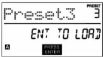 Preset3 ENT TO LOAD A PRESS ENTER