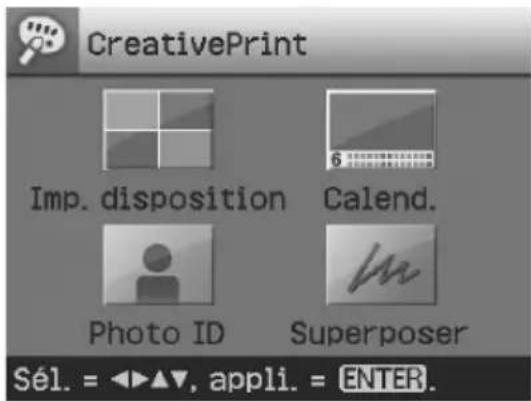 CreativePrint Imp. disposition Calend. Photo ID Superposer Sél. = ▶▶▲▼, appli. = ENTER.