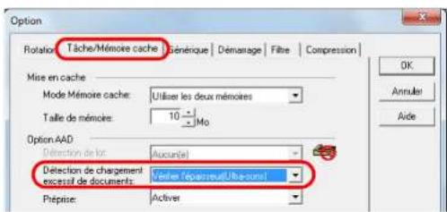 Option Rotation: Tâche/Mémoire cache Générique | Démarrage | Filtre | Compression | Mise en cache Mode Mémoire cache: Utiliser les deux mémoires Taille de mémoires: 10 Mo Option AAD Détection de loc: Auconel Détection de chargement excessif de documents: Verlier l'équivalent/Ulba-conel Prépise: Active