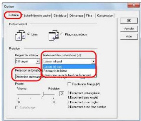 Option Rotation: Tâche/Mémoire cache | Génétique | Démarage | Filtre | Compression | Retoulement Live Plaats accardion Rotation Degrée de rotation: Traitement des perforations (H): 0.0 degé Laisser tel couel Laisser lequel Détection automation: Recouvre de blanc Détection automation: Harmoniser avec le fond du document Priorité: Vitesse Pécision Fractioner l'image (V) 0:Document rectangulaire 1:Document sans anylet 2:Document avec anylet 3:Document avec fond sombre 0 3 Subrélogen