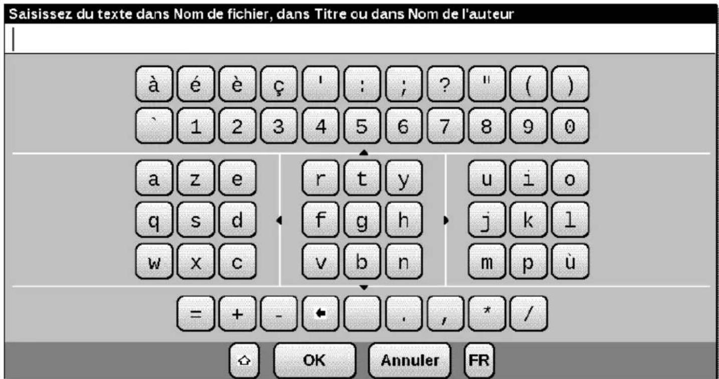 Saisissez du texte dans Nom de fichier, dans Titre ou dans Nom de l'auteur à é è ç ' : ; ? " ( ) ` 1 2 3 4 5 6 7 8 9 0 a z e r t y u i o q s d f g h j k l w x c v b n m p ù = + - • . , * / OK Annuler FR