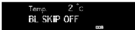 Temp. 2 °C BL SKIP OFF DOB