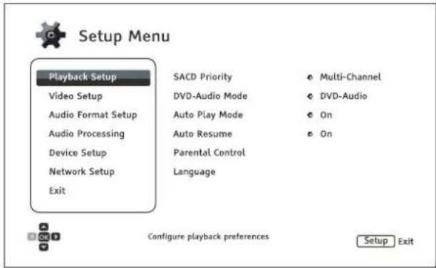 Setup Menu Playback Setup Video Setup Audio Format Setup Audio Processing Device Setup Network Setup Exit SACD Priority DVD-Audio Mode Auto Play Mode Auto Resume Parental Control Language Multi-Channel DVD-Audio On On Configure playback preferences Setup Exit