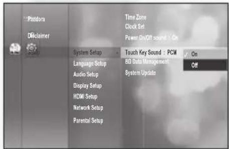 Pandora Disclaimer System Setup Language Setup Audio Setup Display Setup HDMI Setup Network Setup Parental Setup Time Zone Clock Set Power On/Off sound : On Touch Key Sound : PCM BD Data Management System Update On Off