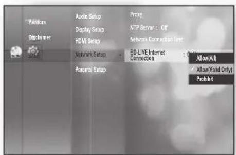 Panolors Diplasmer Audio Setup Display Setup HDMI Setup Network Setup Parental Setup Proxy NTP Server : Off Network Connection Time BD-LIVE Internet Connection Allow(All) ✓ Allow(Valid Only) Prohibit
