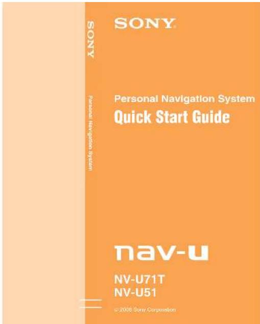 SONY Personal Navigation System Quick Start Guide nav-u NV-U71T NV-U51 © 2008 Sony Corporation