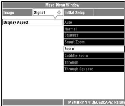 Move Menu Window Image Signal Initial Setup Display Aspect Auto Normal Squeeze Smart Zoom Zoom Subtitle Zoom Through Through Squeeze MEMORY 1 VIDEDESCAPE: Return