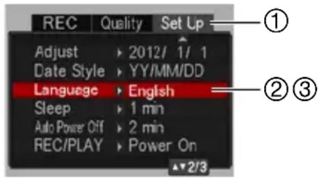 REC Quality Set Up Adjust 2012/ 1/ 1 Date Style YY/MM/DD Language English Sleep 1 min Auto Power Off 2 min REC/PLAY Power On ▲2/3