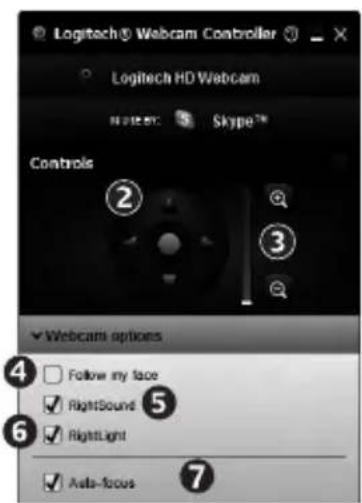 Logitech® Webcam Controller Logitech HD Webcam Notes: Skype™ Controls ② ③ ✓ Webcams options ④ Follow my face ✓ RightSound ⑤ ✓ RightLight ✓ Auto-focus ⑦