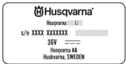 Husqvarna® Husqvarna Li s/n XXXX XXXXXXX 36V ——— Husqvarna AB Huskvarna, SWEDEN