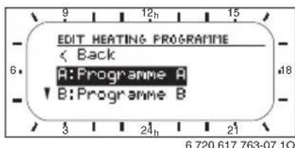 EDIT HEATING PROGRAMME < Back A:Programme A B:Programme B 6 720 617 763-07.10