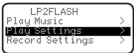 LP2FLASH Play Music > Play Settings > Record Settings >