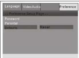 Language Video Audio Preference Preference Setup Page --- Password Parental Defaults Reset