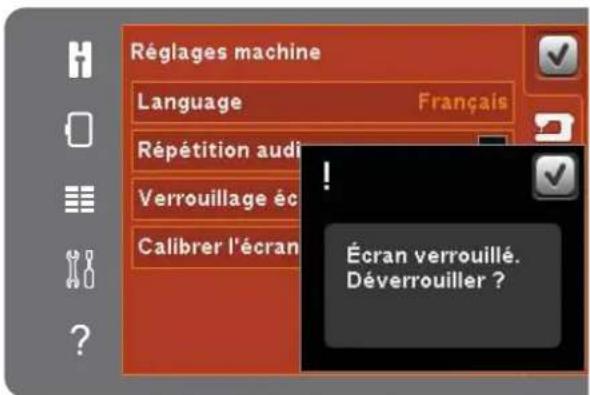 Réglages machine Language Français Répétition audio Verrouillage écran Calibrer l'écran tactile ! Écran verrouillé. Déverrouiller ?