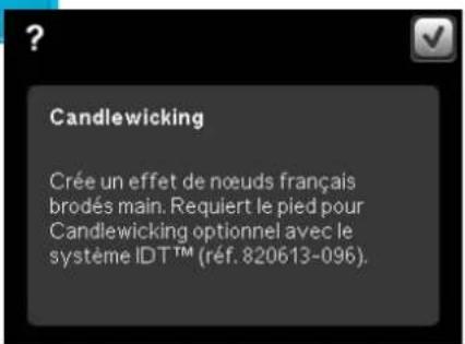 Candlewicking Crée un effet de nœuds français brodés main. Requiert le pied pour Candlewicking optionnel avec le système IDT™ (réf. 820613-096).