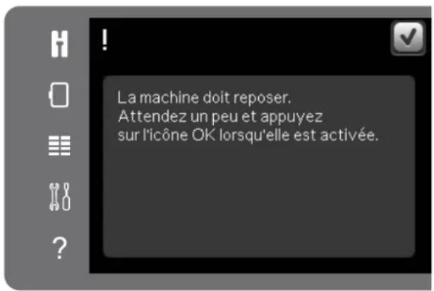 La machine doit reposer. Attendez un peu et appuyez sur l'icône OK lorsqu'elle est activée.