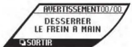 AVERTISSEMENT00/00 DESSERRER LE FREIN A MAIN SORTIR