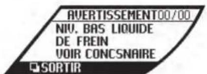 AVERTISSEMENT00/00 NIV. BAS LIQUIDE DE FREIN VOIR CONCSNAIRE SORTIR