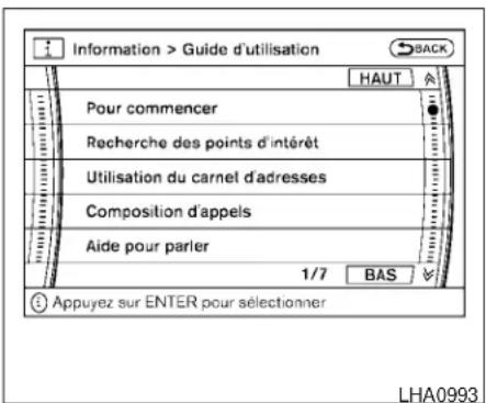 Information > Guide d'utilisation Pour commencer Recherche des points d'intérêt Utilisation du carnel d'adresses Composition d'appels Aide pour parler 1/7 BAS Appuyez sur ENTER pour sélectionner LHA0993