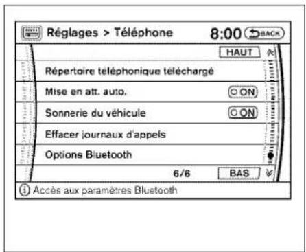 Réglages > Téléphone 8:00 HAUT Répertoire téléphonique téléchargé Mise en att. auto. ON Sonnerie du véhicule ON Effacer journaux d'appels Options Bluetooth 6/6 BAS Accès aux paramètres Bluetooth