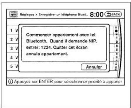 Régages > Enregistrer un téléphone Blust... 8:00 1 V 2 V 3 V 4 V 5 V Commencer appariement avec tel. Bluetooth. Quand il demande NIP. entrer: 1234. Quitter cet écran annule appariement. Annuler Appuyez sur ENTER pour sélectionner priorité à apparier
