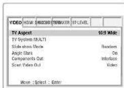 VIDEO HDMI DIMENSIONS REMAKER SP LEVEL TV Aspect 1G3 Aide TV System MULTI Display Mode: Unknown Angle Mark On Components Out Interface Scan Video Out Video Move : Select : Enter