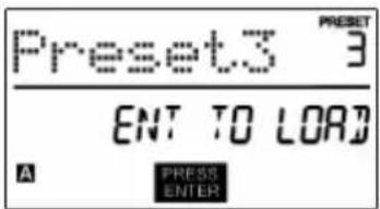 Preset3 ENT TO LOAD A PRESS ENTER