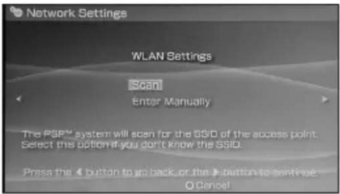 Network Settings WLAN Settings Scan Enter Manually The PGP™ system will scan for the SSD of the access point. Select this option if you don't know the SSD. Press the < button to go back, or the > button to continue. O Cancel!