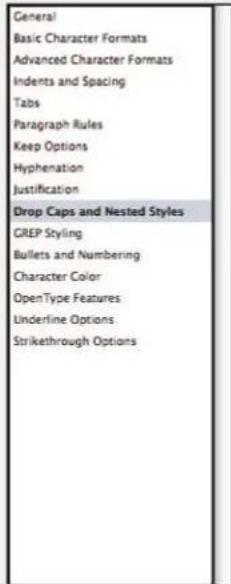 General Basic Character Formats Advanced Character Formats Indents and Spacing Tabs Paragraph Rules Keep Options Hyphenation Justification Drop Caps and Nested Styles CREP Styling Bullets and Numbering Character Color OpenType Features Underline Options Strikethrough Options