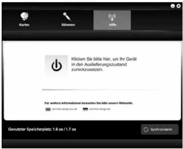 Karten Stönnen Hilfe Klicken Sie bitte hier, um Ihr Gerät in den Auslieferungszustand zurückzusetzen. Für weitere Informationen besuchen Sie bitte unsers Webseits. service.targe.co.uk service.targe.de Gerutzter Speicherplatz: 1.6 os / 1.7 os Synchonsienn