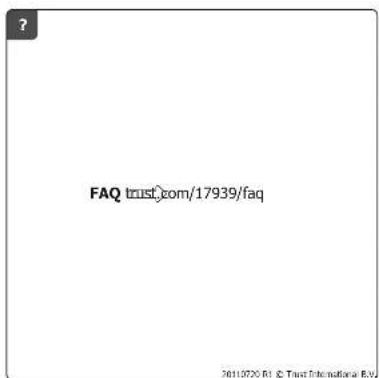 FAQ trust.com/17939/faq 3011020 R © Trust International B.V.