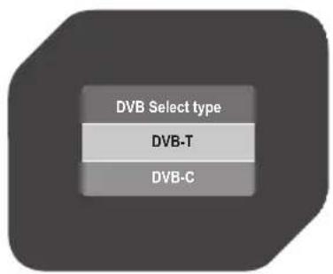DVB Select type DVB-T DVB-C