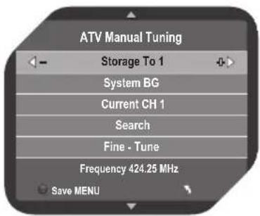 ATV Manual Tuning Storage To 1 System BG Current CH 1 Search Fine - Tune Frequency 424.25 MHz Save MENU
