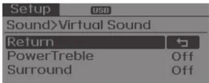 Setup USB Sound>Virtual Sound Return PowerTreble Off Surround Off