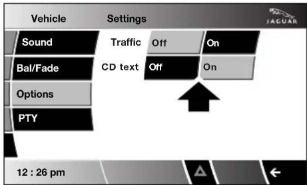 Vehicle Settings Sound Traffic Off On Bal/Fade CD text Off On Options PTY 12 : 26 pm