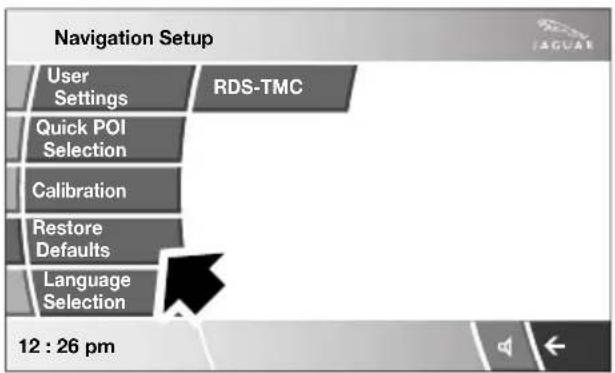 Navigation Setup User Settings RDS-TMC Quick POI Selection Calibration Restore Defaults Language Selection 12 : 26 pm
